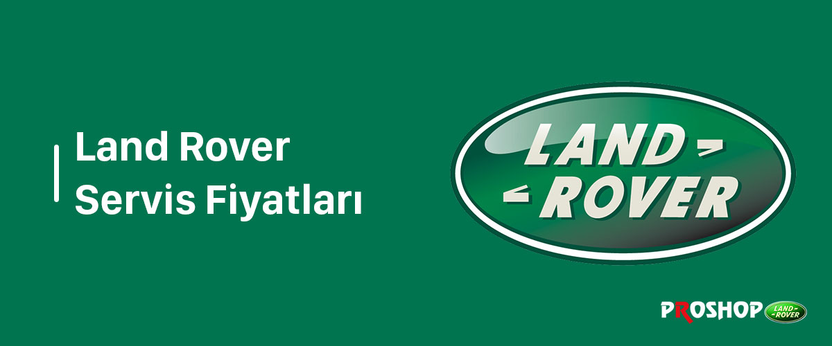 landrover-servis-fiyatlari-blo