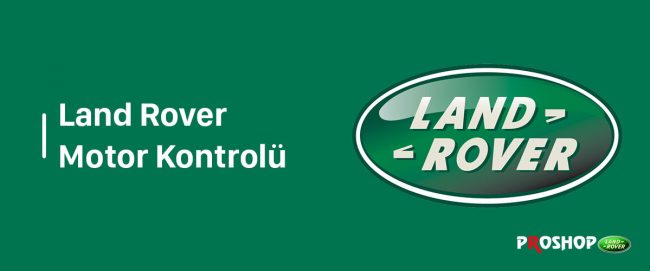 land-rover-motor-kontrolu-blog