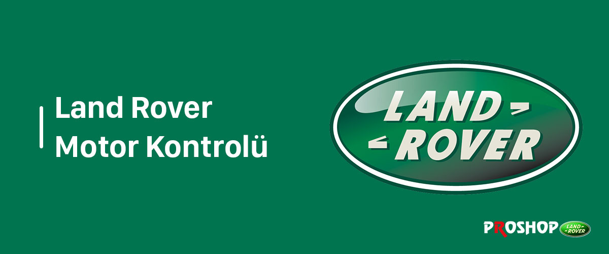 land-rover-motor-kontrolu-blog