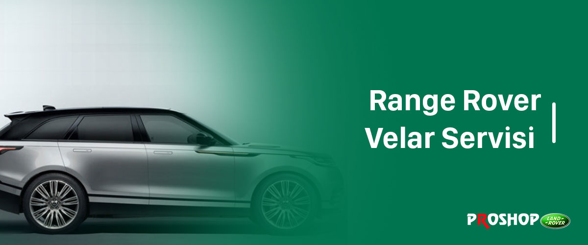 Range Rover Velar Servisi