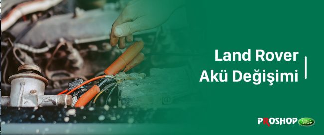 Land-rover-Aku-degisimi-gorsel Land Rover Akü Değişimi Hizmeti