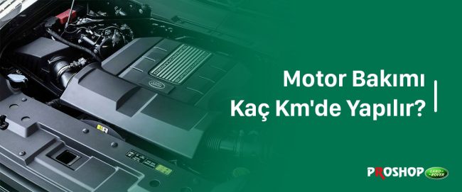 motor-bakimi-kac-kmde-yapilir Motor bakımı kaç km'de yapılır?