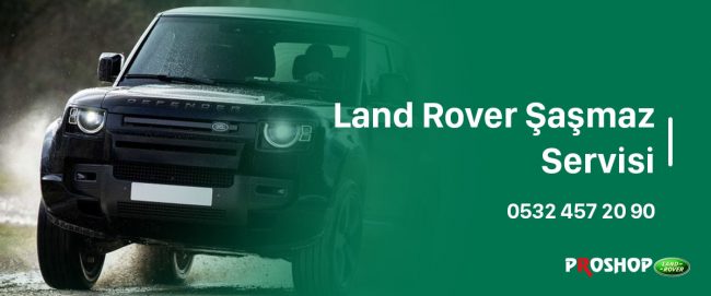 Land-Rover-Şaşmaz-Servisi-gorsel Land-Rover-Şaşmaz-Servisi-