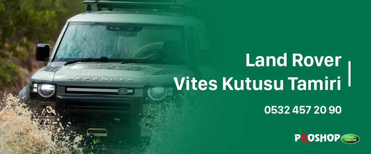 Land-Rover-Vites-Tamir-Kutusu-gorsel Land-Rover-Vites-Tamir