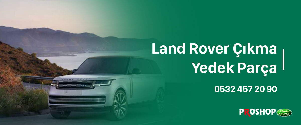 Land-Rover-Çıkma-Yedek-Parça-gorsel Land-Rover-Çıkma-Yedek-Parça-