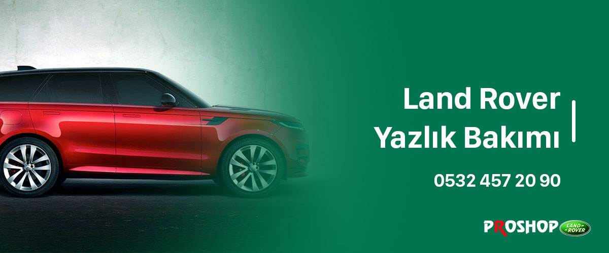 Land-Rover-Yazlık-Bakımı-gorsel Land-Rover-Yazlık-Bakımı