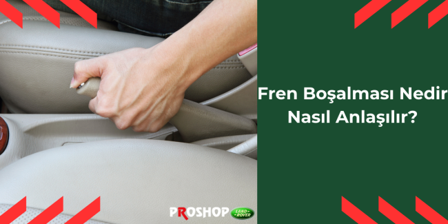 fren-bosalmasi-nedir-nasil-anlasilir fren-bosalmasi-nedir-nasil-anlasilir