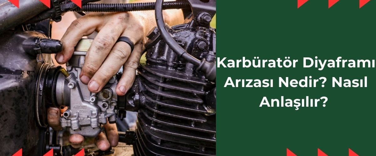 karburator-diyaframi-arizasi-nedir-nasil-anlasilir karburator-diyaframi-arizasi-nedir-nasil-anlasilir