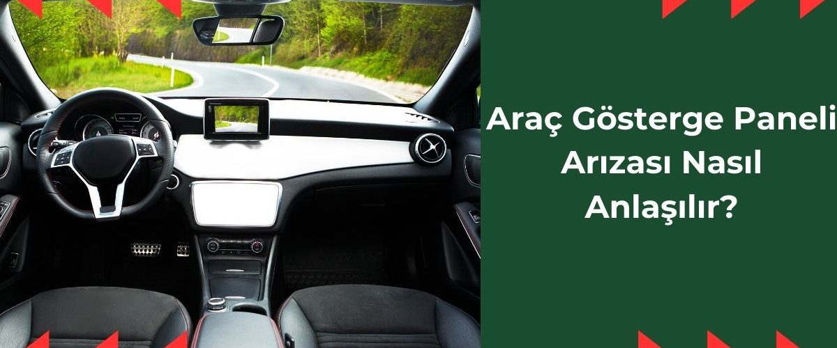 arac-gosterge-paneli-arizasi-nasil-anlasilir arac-gosterge-paneli-arizasi-nasil-anlasilir
