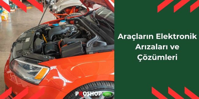 araclarin-elektronik-arizalari-ve-cozumleri araclarin-elektronik-arizalari-ve-cozumleri