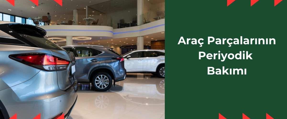 arac-parcalarinin-periyodik-bakimi