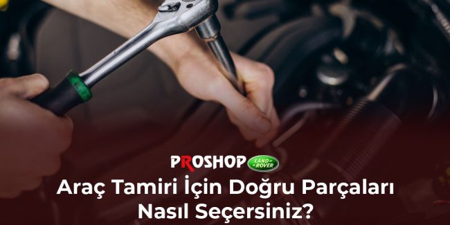 arac-tamiri-icin-dogru-parcalari-nasil-secersiniz-gorsel-1 arac-tamiri-icin-dogru-parcalari-nasil-secersiniz-gorsel-1