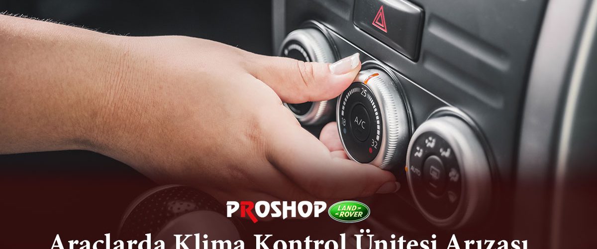 araclarda-klima-kontrol-unitesi-arizasi-gorsel-1 araclarda-klima-kontrol-unitesi-arizasi-gorsel-1