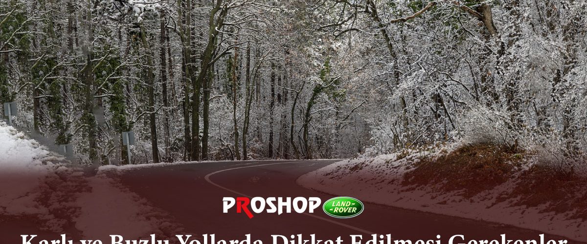 karli-ve-buzlu-yollarda-dikkat-edilmesi-gerekenler-gorsel-1 karli-ve-buzlu-yollarda-dikkat-edilmesi-gerekenler-gorsel-1