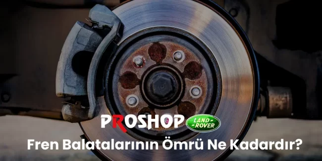 Fren Balatalarının Ömrü Ne Kadardır?