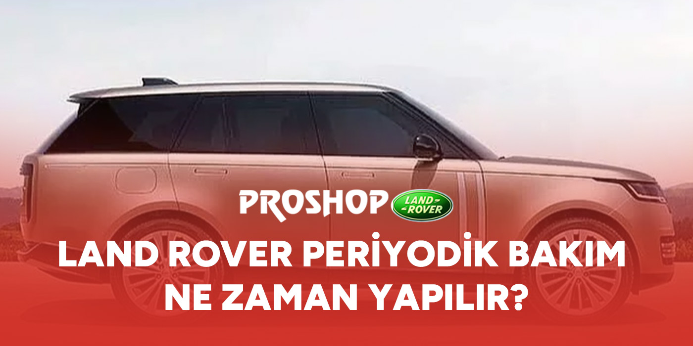 land-rover-periyodik-bakim-ne-zaman-yapilir-gorsel